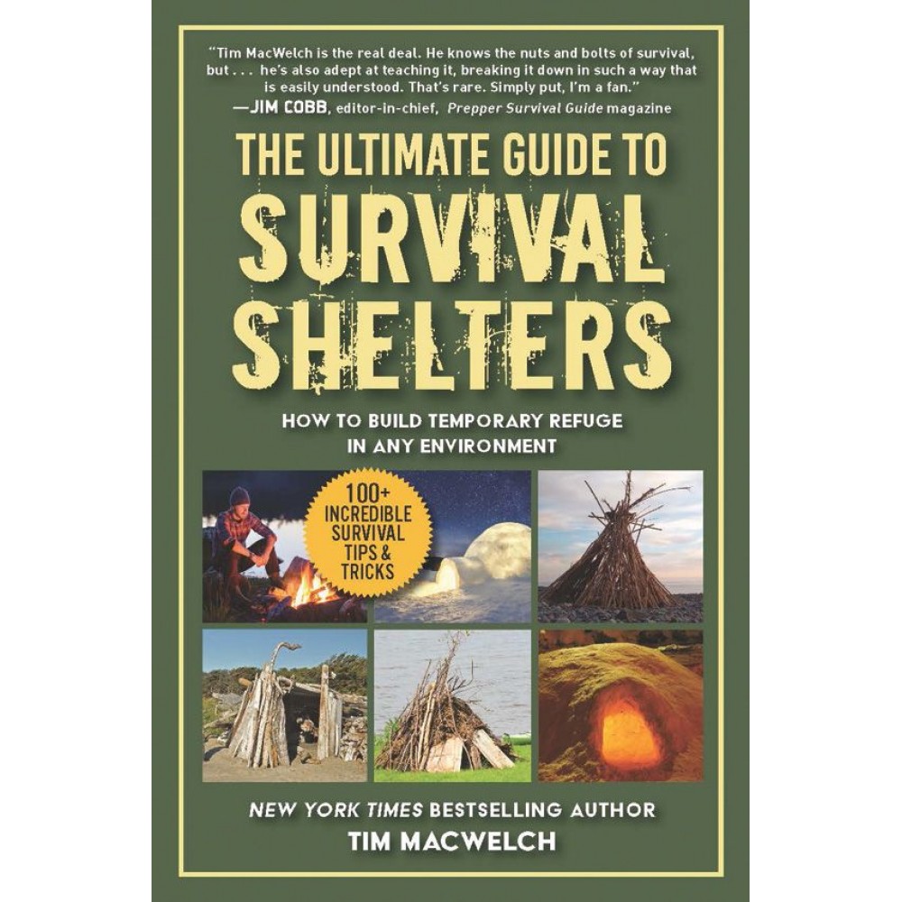 The Ultimate Guide to Survival Shelters