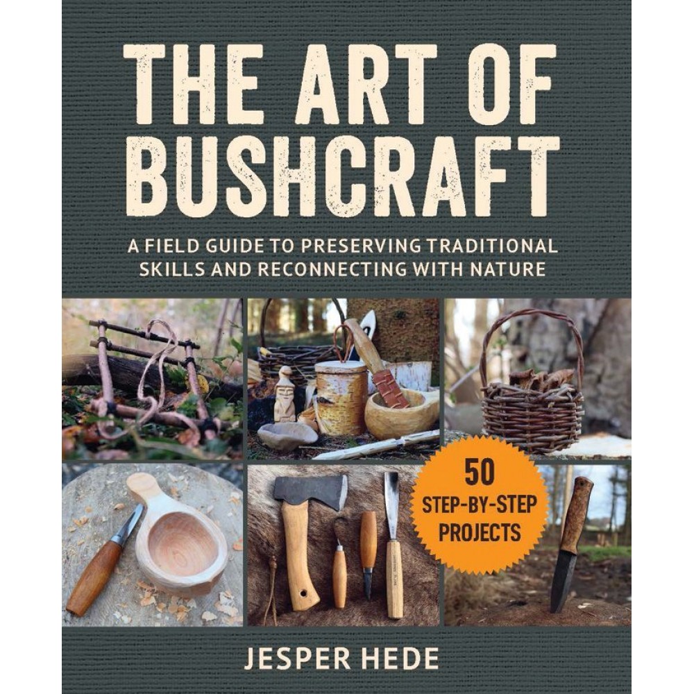 The Art Of Bushcraft